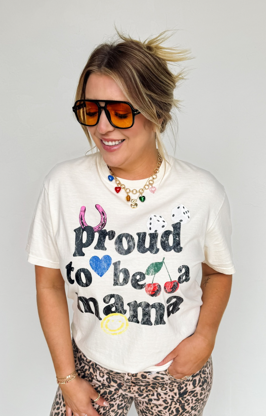 Proud To Be A Mama Tee