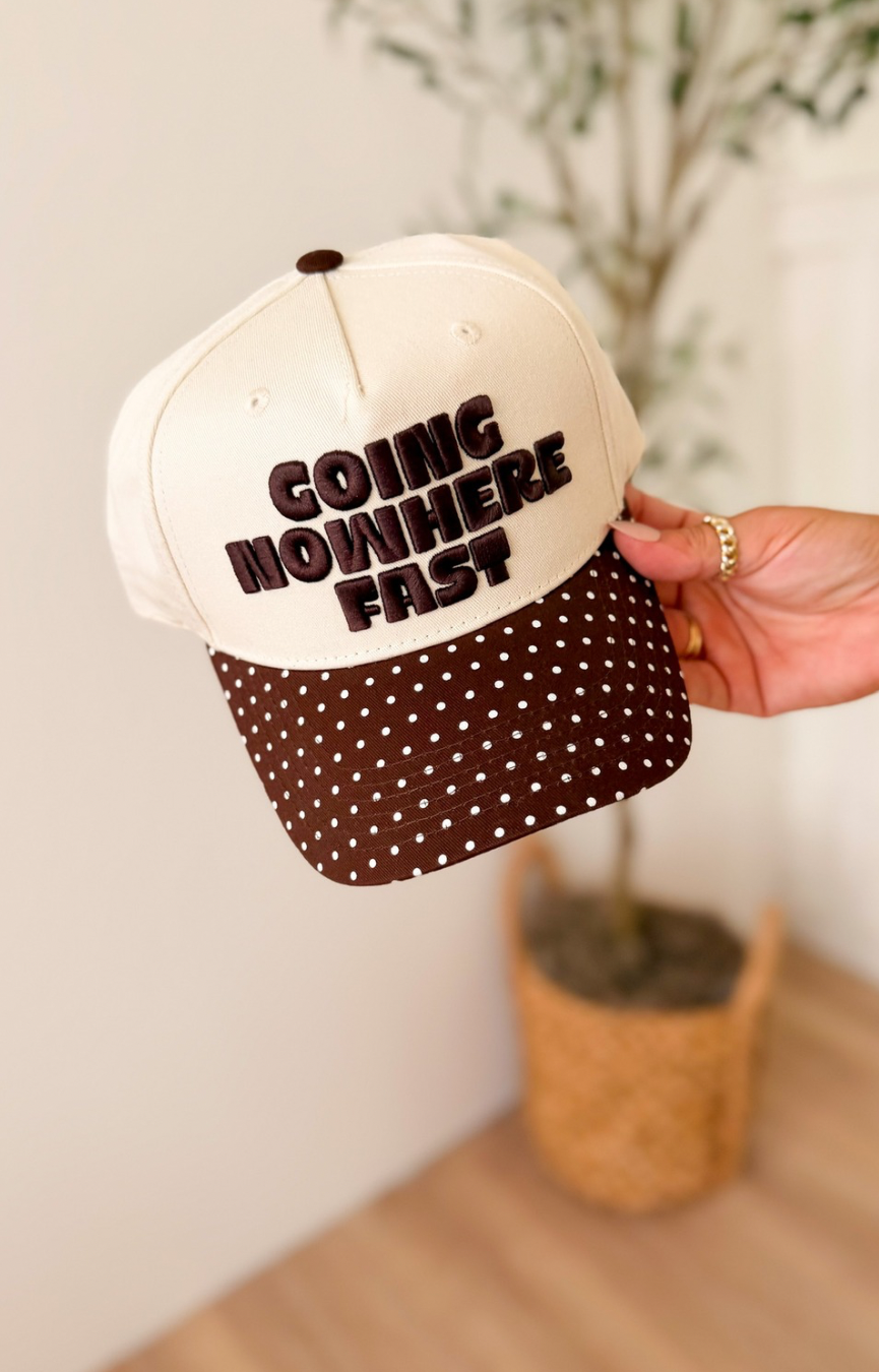 Going Nowhere Fast Hat