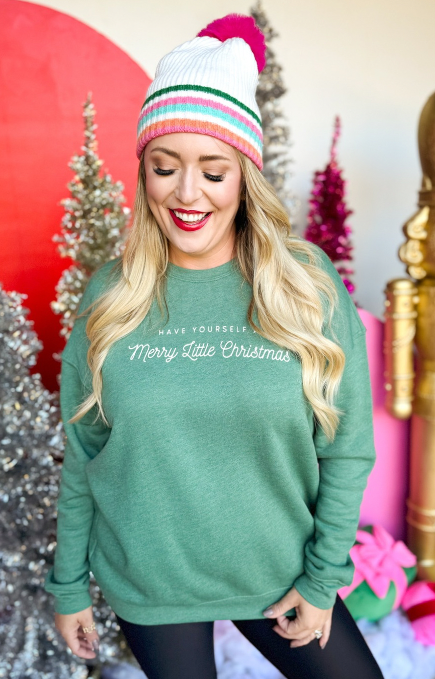 Have Yourself A Merry Little Christmas Sweatshirt