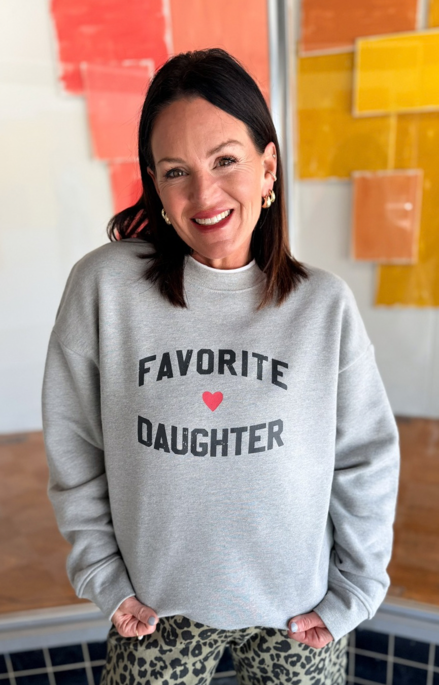 Favorite Daughter Sweatshirt